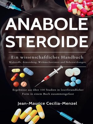 cover image of Anabole Steroide--Ein wissenschaftliches Handbuch -Wirkstoffe, Anwendung, Wirkmechanismen und Nebenwirkungen